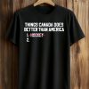 Things Canada Does Better Than America Shirt 8 Things Canada Does Better Than America Shirt (1)