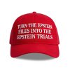 Turn The Epstein Files Into The Epstein Trials Hat 8 Turn The Epstein Files Into The Epstein Trials Hat (1)