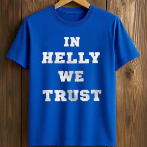 Brock Faber In Helly We Trust Shirt (1)