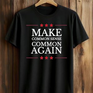 Make Sense Common Again Shirt (1)