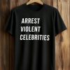Alan Ritchson Arrest Violent Celebrities Shirt (1)