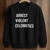 Alan Ritchson Arrest Violent Celebrities Shirt (3)