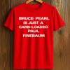Bruce Pearl Is Just A Carb Loaded Paul Finebaum Shirt (1)