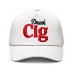 Drunk Cig Hat