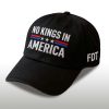 FDT No Kings In America Hat (2)