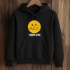 I Hate You Smiley Face Shirt (4)