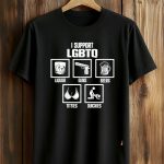 I Support LGBTQ Liquor Guns Beer Titties Quickies Shirt