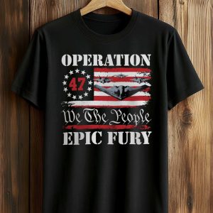 Operation We The People Epic Fury 47 Shirt (1)