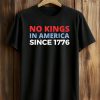 Jamie Lee No Kings In America Since 1776 Shirt (1)