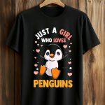 Just A Girl Who Loves Penguins Shirt