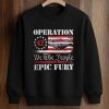 Operation We The People Epic Fury 47 Shirt (3)