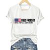 Red Friday Until They All Come Home Shirt 5 Red Friday Until They All Come Home Shirt (1)