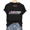 Red Friday Until They All Come Home Shirt (2)