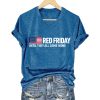 Red Friday Until They All Come Home Shirt (3)