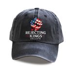 Rejecting Kings Since 1776 Embroidery Hat