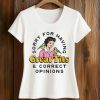 Sorry For Having Great Tits Correct Opinions Shirt (2)