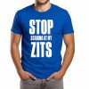 Stop Staring At My Zits Shirt (2)