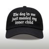 The Dog In Me Just Mauled My Inner Child Hat (2)