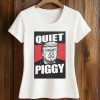 Trump Quiet Piggy Shirt (3)