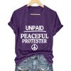 Unpaid Peaceful Protester Shirt (4)