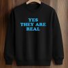 Yes They Are Real Shirt (3)
