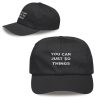 You Can Just Do Things Hat (1)