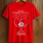 Never Underestimate A Nurse And Loves Reds Shirt