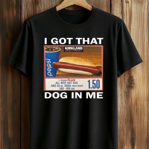 I Got That Dog in Me Costco Hot Dog Shirt (1)