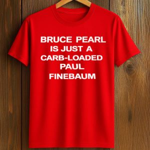 Bruce Pearl Is Just A Carb Loaded Paul Finebaum Shirt (1)