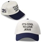 2026 It’s Cool To Love Jesus Hat