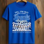 2026 Yes I'm Old But I Saw Royals Greatness Shirt