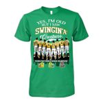 2026 Yes I'm Old But I Saw Swingin A's Greatness Shirt
