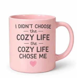 I Didn’t Choose The Cozy Life The Cozy Life Chose Me Mug (1)