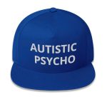 Autistic Psycho Hat