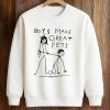 Boys Make Great Pets Shirt (3)