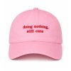Doing Nothing Still Cute Hat (2)