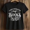Easily Distracted by Books Shirt (2)
