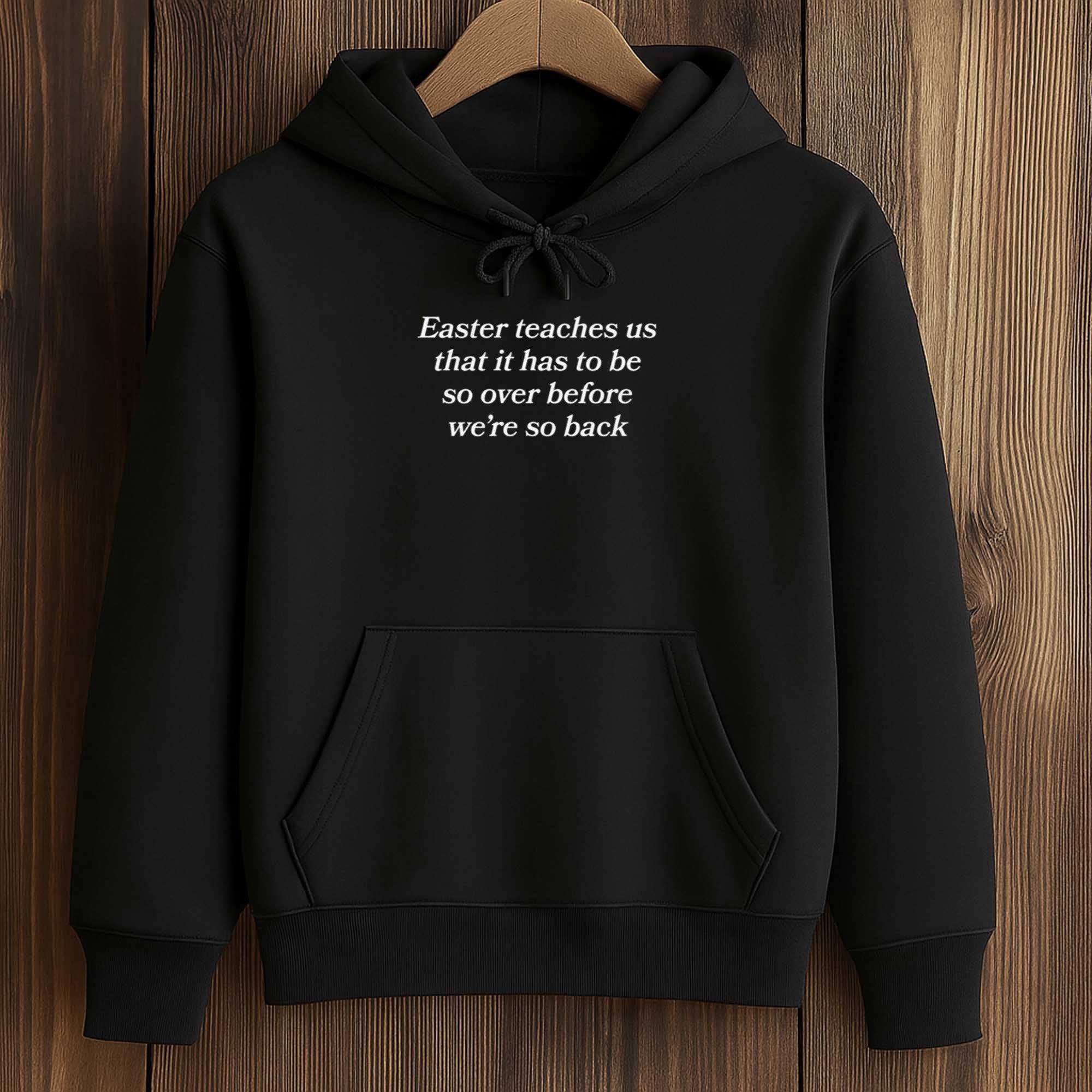 Easter Teaches Us That It Has To Be So Over Before We’re So Back Shirt 4 Easter Teaches Us That It Has To Be So Over Before We’re So Back Shirt (4)