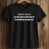 Failed Result Of The Bene Gesserit Breeding Program Shirt (2)