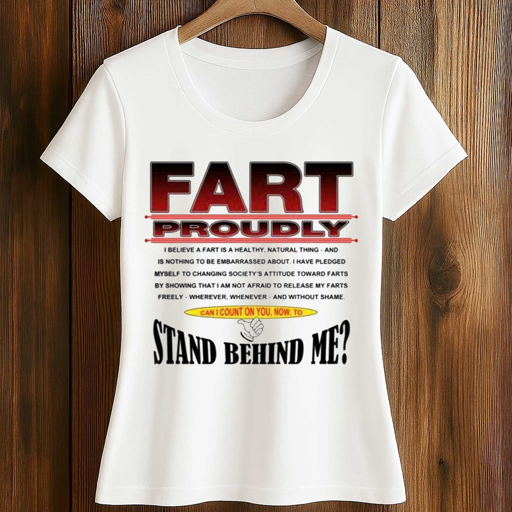 Fart Proudly Stand Behind Me Shirt 2 Fart Proudly Stand Behind Me Shirt (2)
