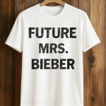 Future Mrs Bieber Shirt