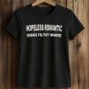 Hopeless Romantic Seeks Filthy Whore Shirt 5 Hopeless Romantic Seeks Filthy Whore Shirt (2)