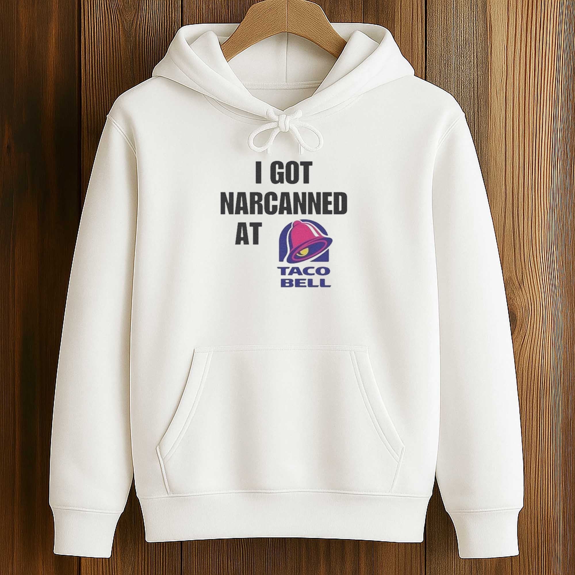 I Got Narcanned At Taco Bell Shirt 4 I Got Narcanned At Taco Bell Shirt (4)
