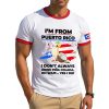 I'm From Puerto Rico I Don't Always Drink PIÑA Colada Shirt (1)