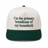 I’m The Primary Breadloser Of My Household Hat (3)