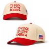 It's Cool To Love America Hat (1)