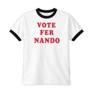 Vote Fer Nando Shirt (1)