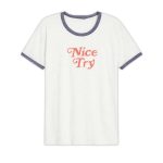Rosé Nice Try Shirt