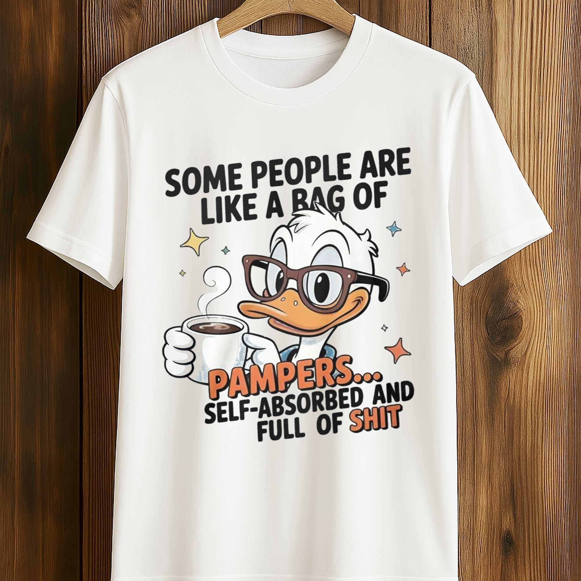 Some People Are Like A Bag Of Pampers Duck Self Absorbed And Full Of Shirt Some People Are Like A Bag Of Pampers Duck Self Absorbed And Full Of Shirt
