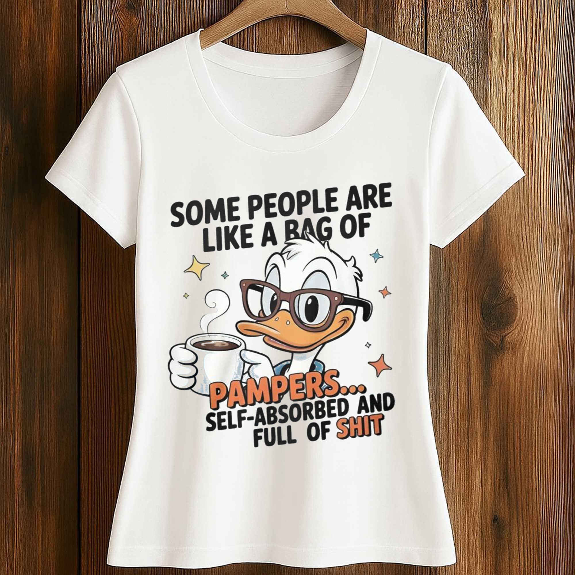 Some People Are Like A Bag Of Pampers Duck Self Absorbed And Full Of Shirt 2 Some People Are Like A Bag Of Pampers Duck Self Absorbed And Full Of Shirt (2)